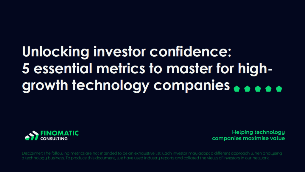Finomatic Consulting - Unlocking investor confidence: 5 essential metrics to master for high-growth technology companies